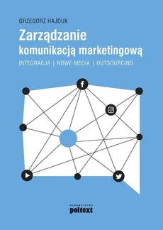 Zarządzanie komunikacją marketingową - Hajduk Grzegorz