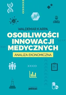 Osobliwości innowacji medycznych - Karpa Waldemar