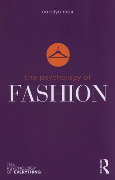 The Psychology of Fashion - Carolyn Mair