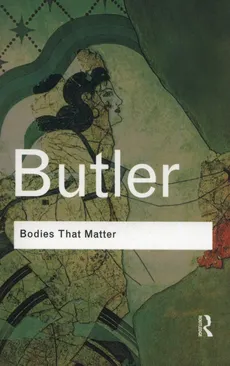 Bodies That Matter - Judith Butler