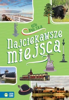 Oto Polska Najciekawsze miejsca - Renata Falkowska