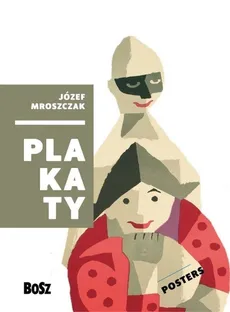 Mroszczak. Plakaty - Dorota Folga-Januszewska