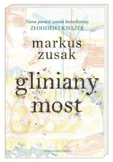Gliniany most - Markus Zusak