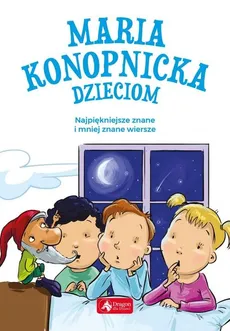 Maria Konopnicka dzieciom - Maria Konopnicka