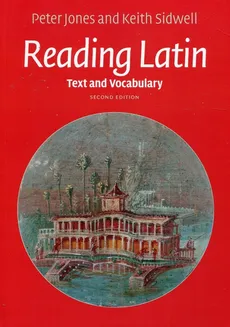 Reading Latin Text and Vocabulary - Peter Jones, Keith Sidwell