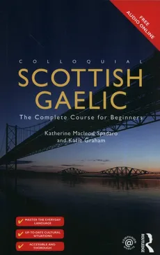 Colloquial Scottish Gaelic - Katie Graham, Spadaro Katherine M.