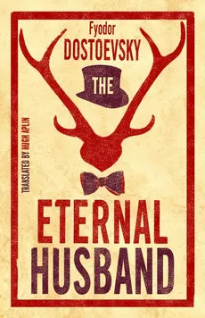 Eternal Husband - Fyodor Dostoevsky