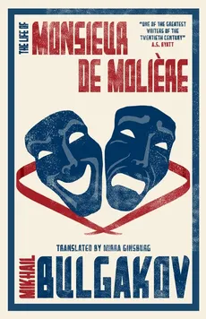 The Life of Monsieur de Moliere - Mikhail Bulgakov