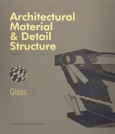 Architectural Material & Detail Structure Glass - Russell Brown