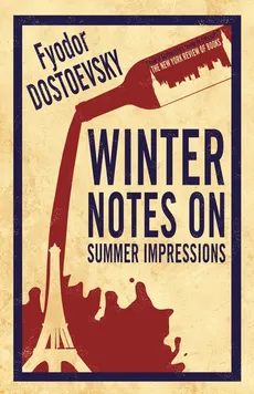 Winter Notes on Summer Impress - Fyodor Dostoevsky