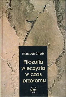 Filozofia wieczysta w czas przełomu / KUL - Outlet - Wojciech Chudy