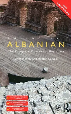 Colloquial Albanian The Complete Course for Beginners - Hector Campos, Linda Meniku