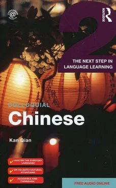 Colloquial Chinese 2 The next step in language learning - Kan Qian