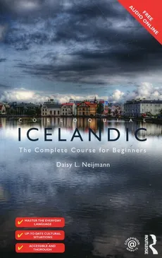 Colloquial Icelandic The Complete Course for Beginners - Neijmann Daisy L.