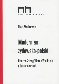 Modernizm żydowsko-polski - Słodkowski Piotr