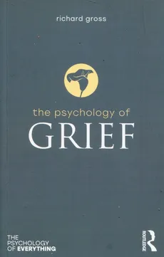 The Psychology of Grief - Richard Gross