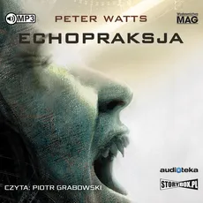 Echopraksja - Peter Watts