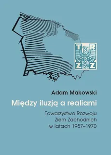 Między iluzją a realiami - Outlet - Adam Makowski