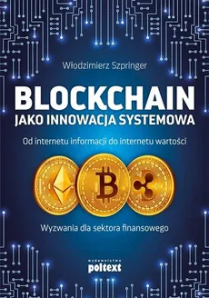 Blockchain jako innowacja systemowa - Outlet - Włodzimierz Szpringer
