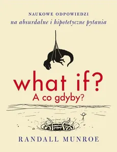 What if? A co gdyby? - Outlet - Randall Munroe