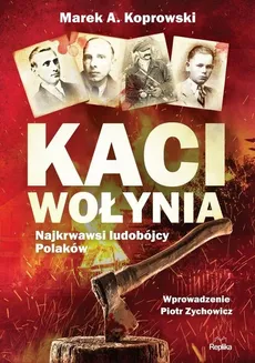 Kaci Wołynia - Marek A. Koprowski