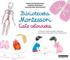 Biblioteczka Montessori Ciało człowieka - Marie Eschenbrenner, Sabine Hofmann