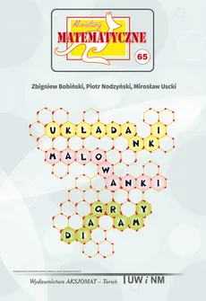 Miniatury matematyczne 65 - Zbigniew Bobiński, Piotr Nodzyński, Mirosław Uscki