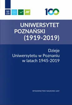 Dzieje Uniwersytetu w Poznaniu w latach 1945-2019