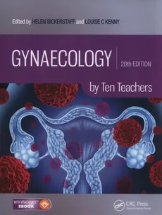 Gynaecology by Ten Teachers - Helen Bickerstaff, Louise Kenny