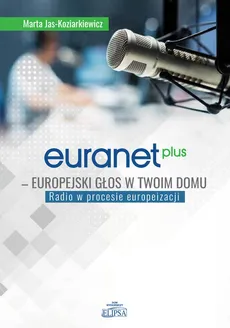 Euranet Plus Europejski głos w twoim domu - Marta Jas-Koziarkiewicz