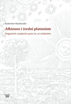 Alkinous i średni platonizm - Outlet - Kazimierz Pawłowski