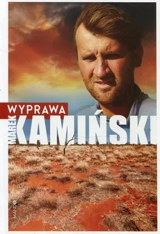 Wyprawa - Outlet - Marek Kamiński