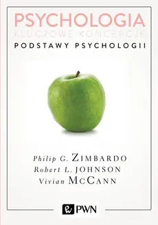 Psychologia Kluczowe koncepcje Tom 1 Podstawy psychologii - Outlet - Philip Zimbardo, Vivian McCann, Robert Johnson