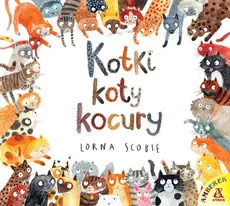 Kotki koty kocury - Lorna Scobie
