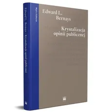 Krystalizacja opinii publicznej - Outlet - Bernays Edward L.