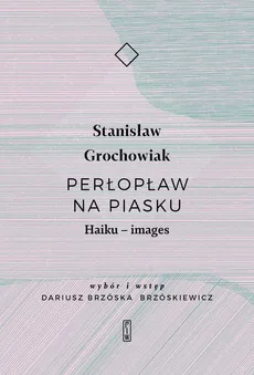 Perłopław na piasku. Haiku - images - Outlet - Stanisław Grochowiak
