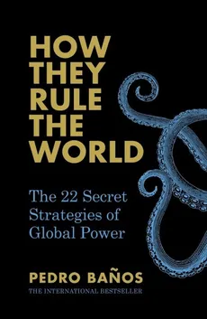 How They Rule the World - Pedro Banos