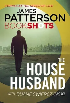 The House Husband - James Patterson, Duane Swierczynski