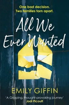 All We Ever Wanted - Outlet - Emily Giffin