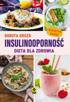 Insulinooporność Dieta dla zdrowia - Outlet - Dorota Drozd