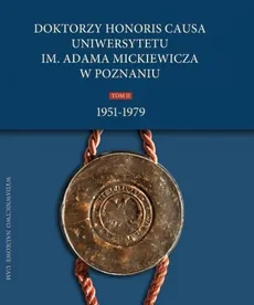 Doktorzy honoris causa Uniwersytetu im. Adama Mickiewicza w Poznaniu, tom II: 1951-1979