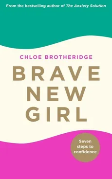 Brave New Girl - Chloe Brotheridge