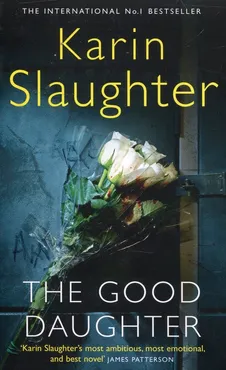 The Good Daughter - Karin Slaughter