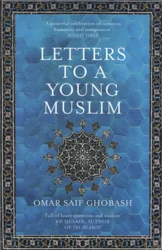 Letters to a Young Muslim - Ghobash Omar Saif
