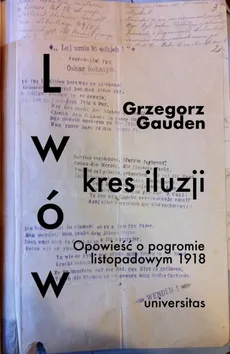 Lwów kres iluzji - Outlet - Grzegorz Gauden