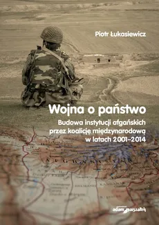 Wojna a państwo - Piotr Łukasiewicz