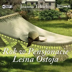 Rok w Pensjonacie Leśna Ostoja - Joanna Tekieli