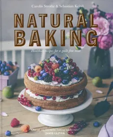 Natural Baking - Sebastian Keitel, Carolin Strothe