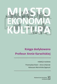 Miasto, ekonomia, kultura - Outlet - Urbaniak Anna, Katarzyna Warmińska-Zygmunt (red. nauk.), Kisiel Przemysław