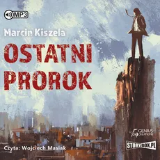 Ostatni prorok - Marcin Kiszela